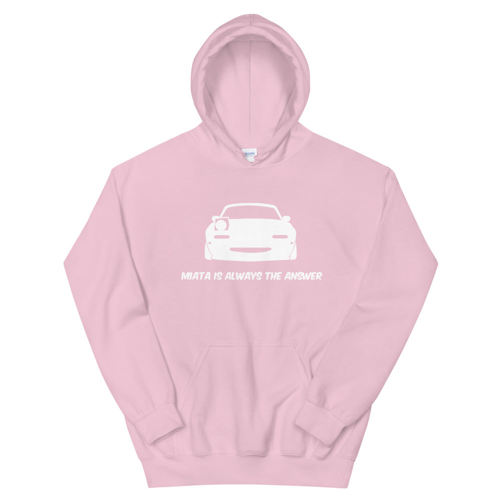 Miata Is Always The Answer Hoodie