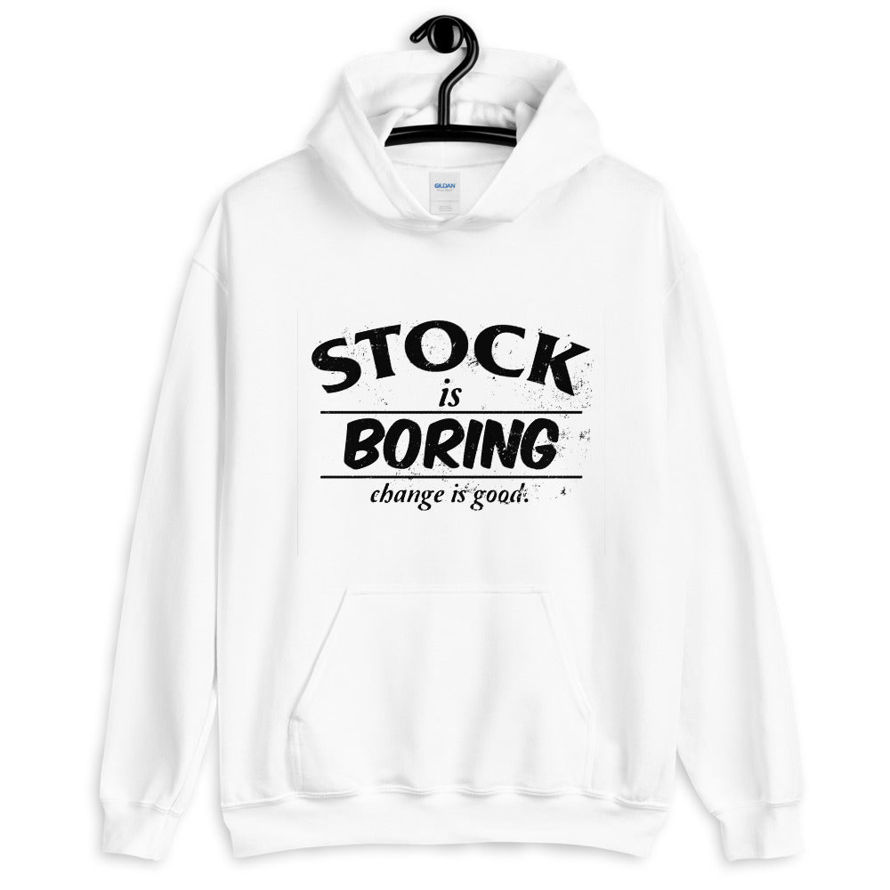 Stock Is Boring Hoodie