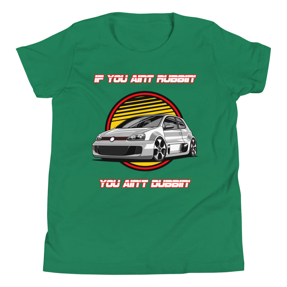 If You Ain't Rubbin You Ain't Dubbin GTI Kids Shirt