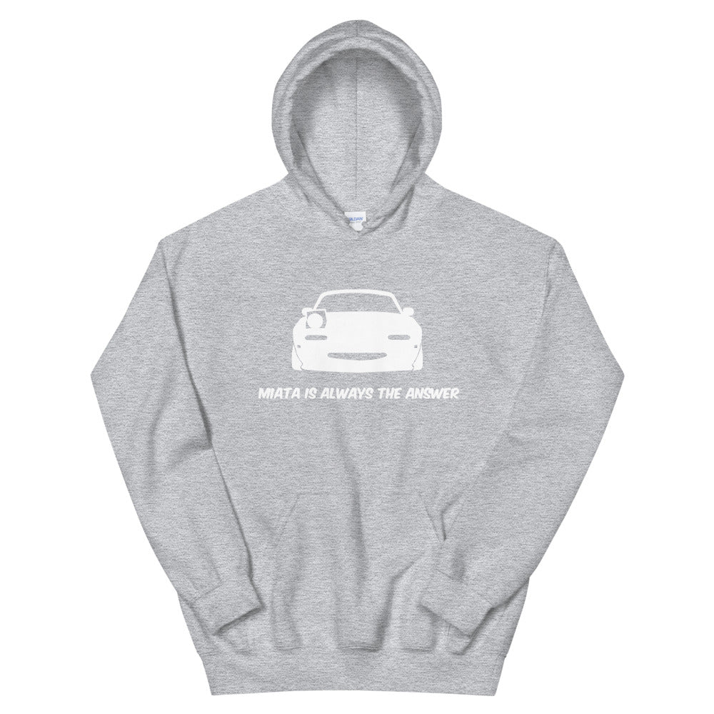 Miata Is Always The Answer Hoodie